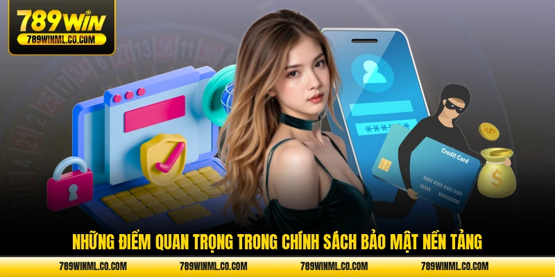 Những điểm quan trọng trong chính sách bảo mật nền tảng