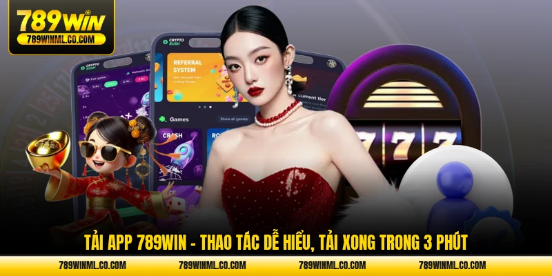 tải app 789win - thao tác dễ hiểu